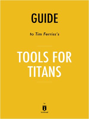 cover image of Guide to Timothy Ferriss's Tools of Titans by Instaread